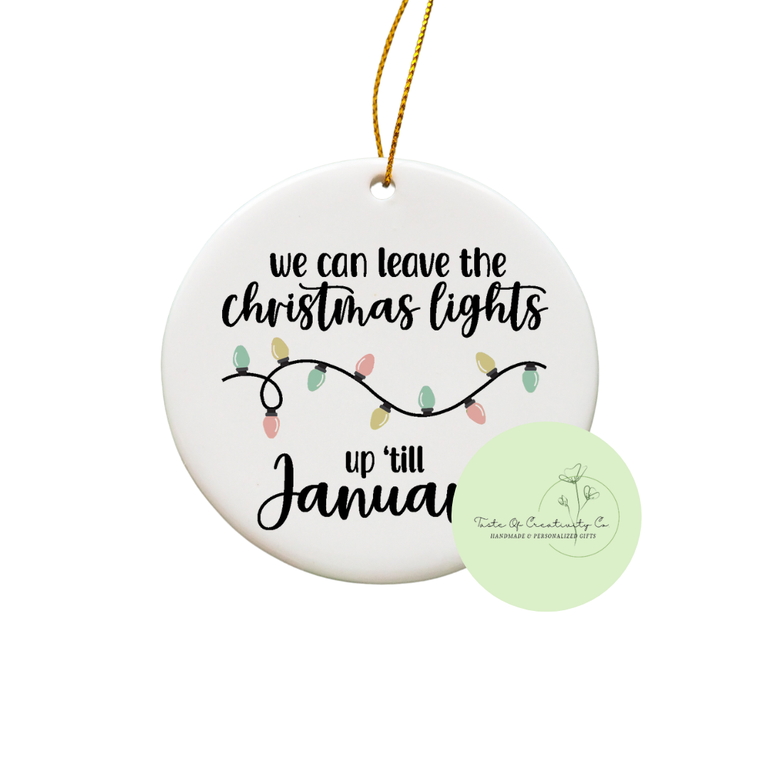"We Can Leave The Christmas Lights Up 'Till January" Sublimated Ornament, Swiftie Gift, Christmas Tree Ornament