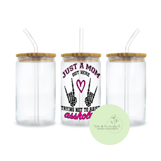 "Just a Mom Out Here Trying Not To Raise Assholes" Libbey Iced Coffee Glass w/ Bamboo Lid and Straw, Drinkware Gift, Gift for Mom, Mother's Day Gift