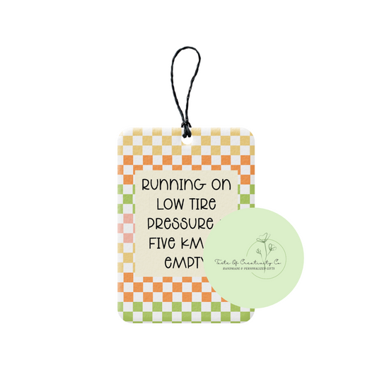 "Running On Low Tire Pressure & Five KM To Empty" Rearview Freshener, Car Air Freshener, Rearview Mirror Hanger, Car Accessory