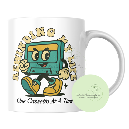 "Rewinding My Life One Cassette At A Time" Coffee Mug, Vintage Graphic Design, 90s Retro Mug