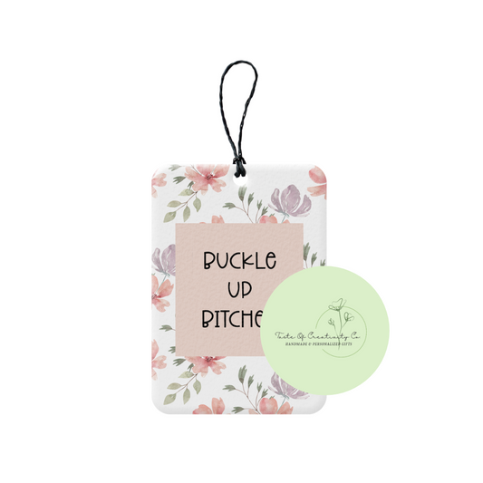 "Buckle Up B**ches" Rearview Freshener, Car Air Freshener, Rearview Mirror Hanger, Car Accessory