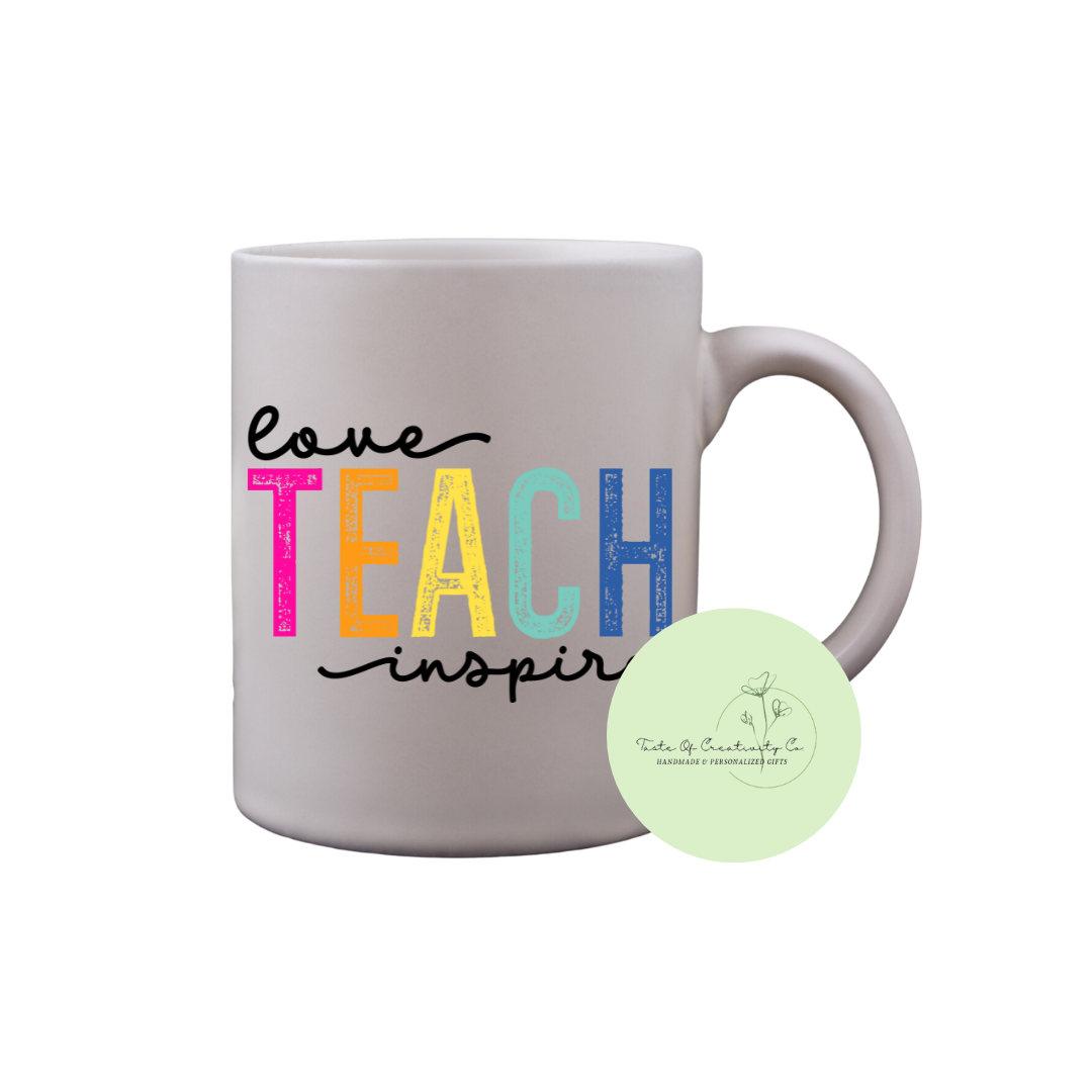 "Love, Teach, Inspire" Coffee Mug, Dishwasher Safe, Gift for Teacher