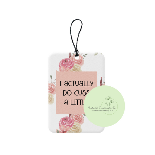 "I Actually Do Cuss a Little" Rearview Freshener, Car Air Freshener, Rearview Mirror Hanger, Car Accessory