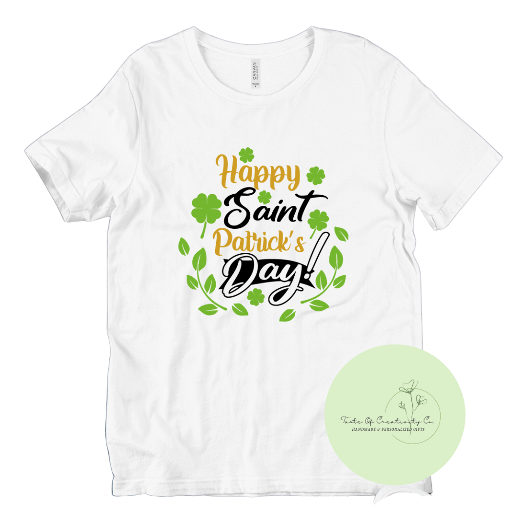 "Happy Saint Patrick's Day" T-Shirt, St. Patrick's Day Apparel, Funny T-Shirt