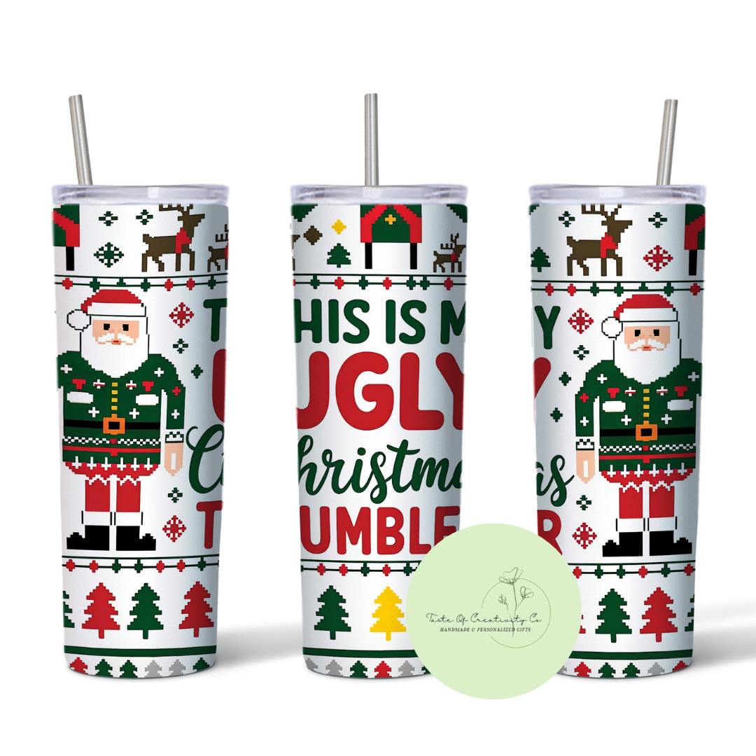 "This Is My Ugly Christmas Tumbler" 20oz. Sublimated Tumbler, Dishwasher Safe, Christmas Drinkware, Funny Christmas Gift