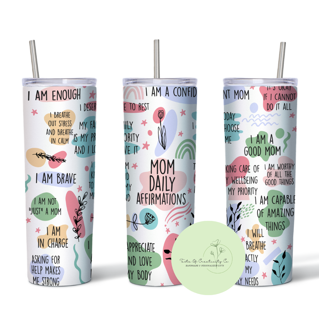 Mom Daily Affirmations 20oz. Sublimated Tumbler, Dishwasher Safe, Gift for Mom
