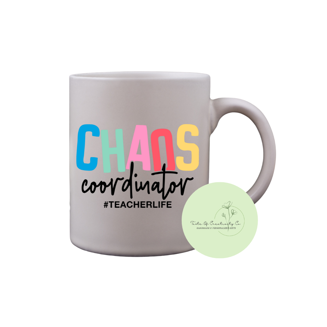 "Chaos Coordinator #TeacherLife" Coffee Mug, Dishwasher Safe, Gift for Teacher