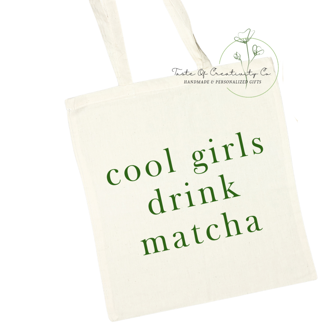Cool Girls Drink Matcha Tote Bag, Eco Friendly Bag, Reusable Shopping Bag