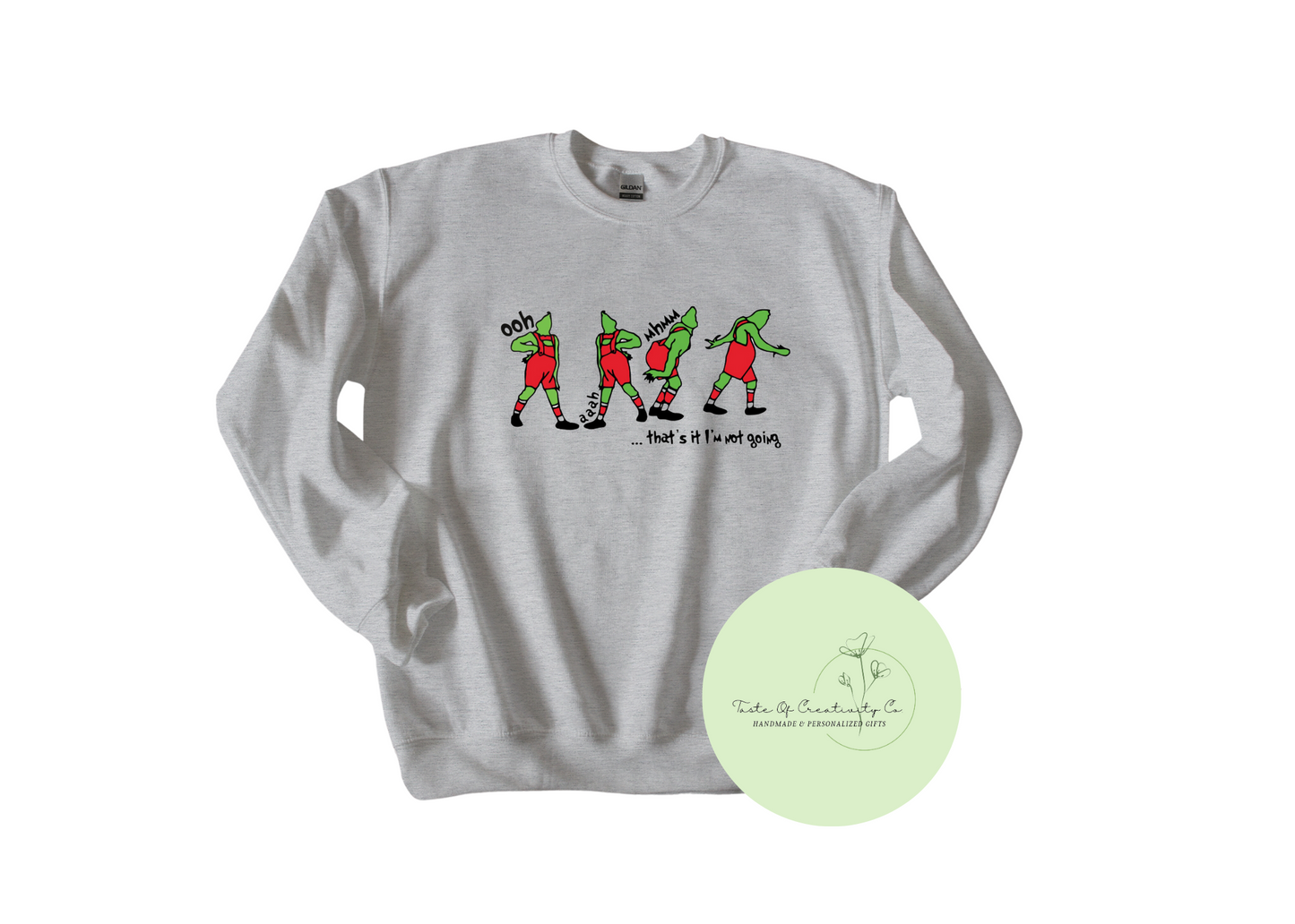 That's It, I'm Not Going Grinch Crewneck Sweater, Christmas '23 Collection, Christmas Apparel