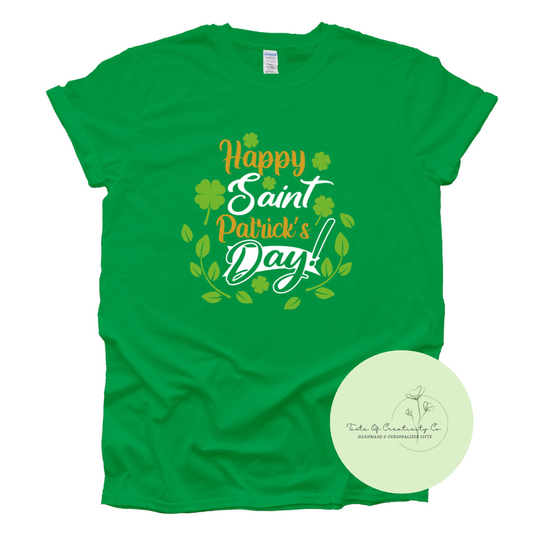 "Happy Saint Patrick's Day" T-Shirt, St. Patrick's Day Apparel, Funny T-Shirt