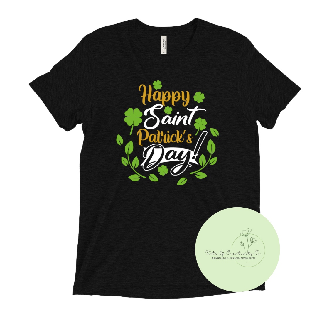 "Happy Saint Patrick's Day" T-Shirt, St. Patrick's Day Apparel, Funny T-Shirt