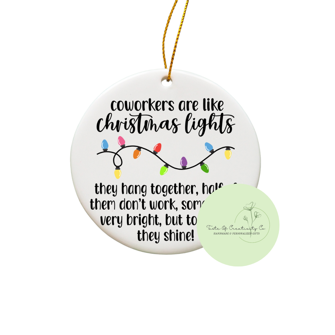 "Coworkers Are Like Christmas Lights" Sublimated Ornament, Coworker Friend Gift, Funny Christmas Tree Ornament