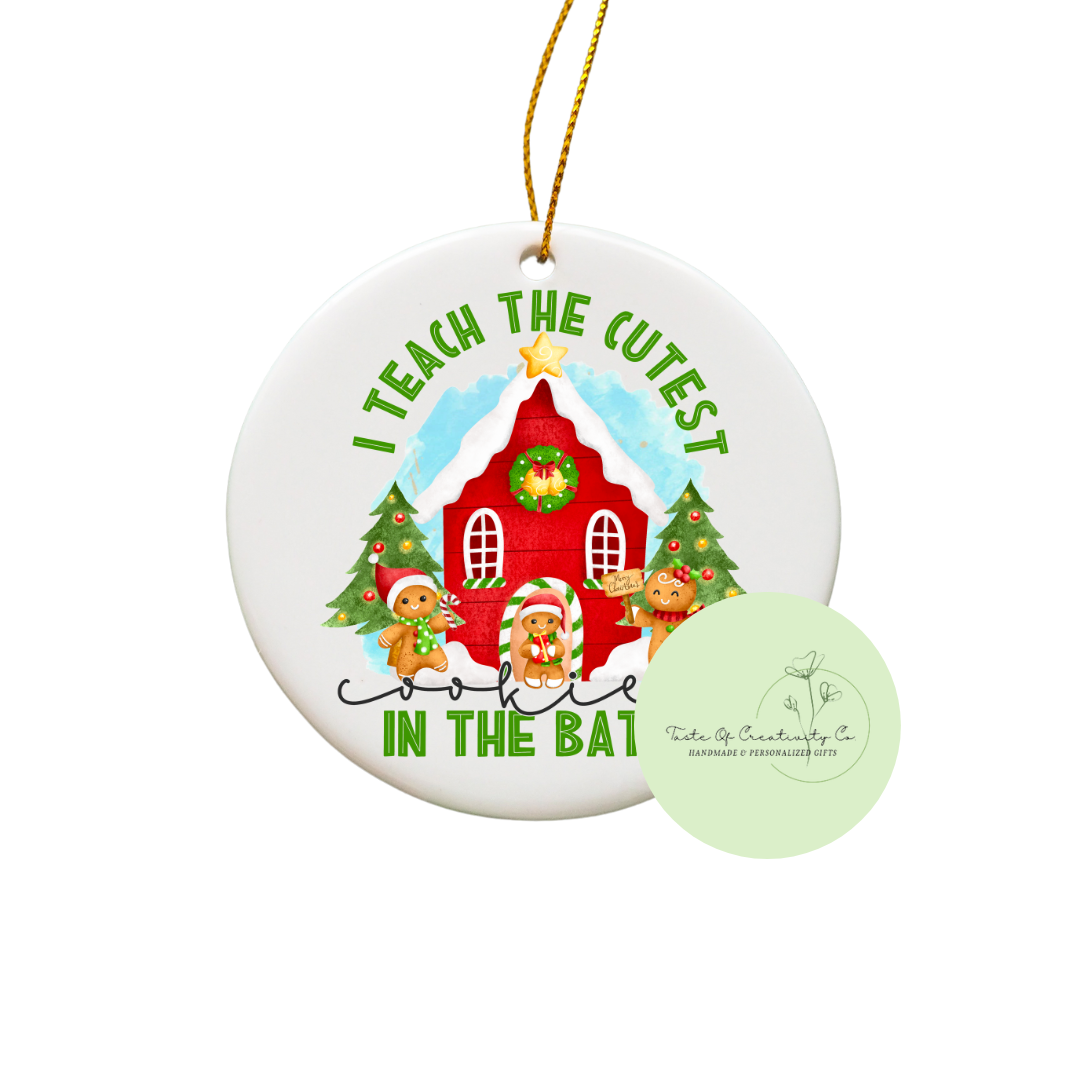 I Teach The Cutest Cookies In The Batch Sublimated Ornament, Teacher Gift, Christmas Tree Ornament