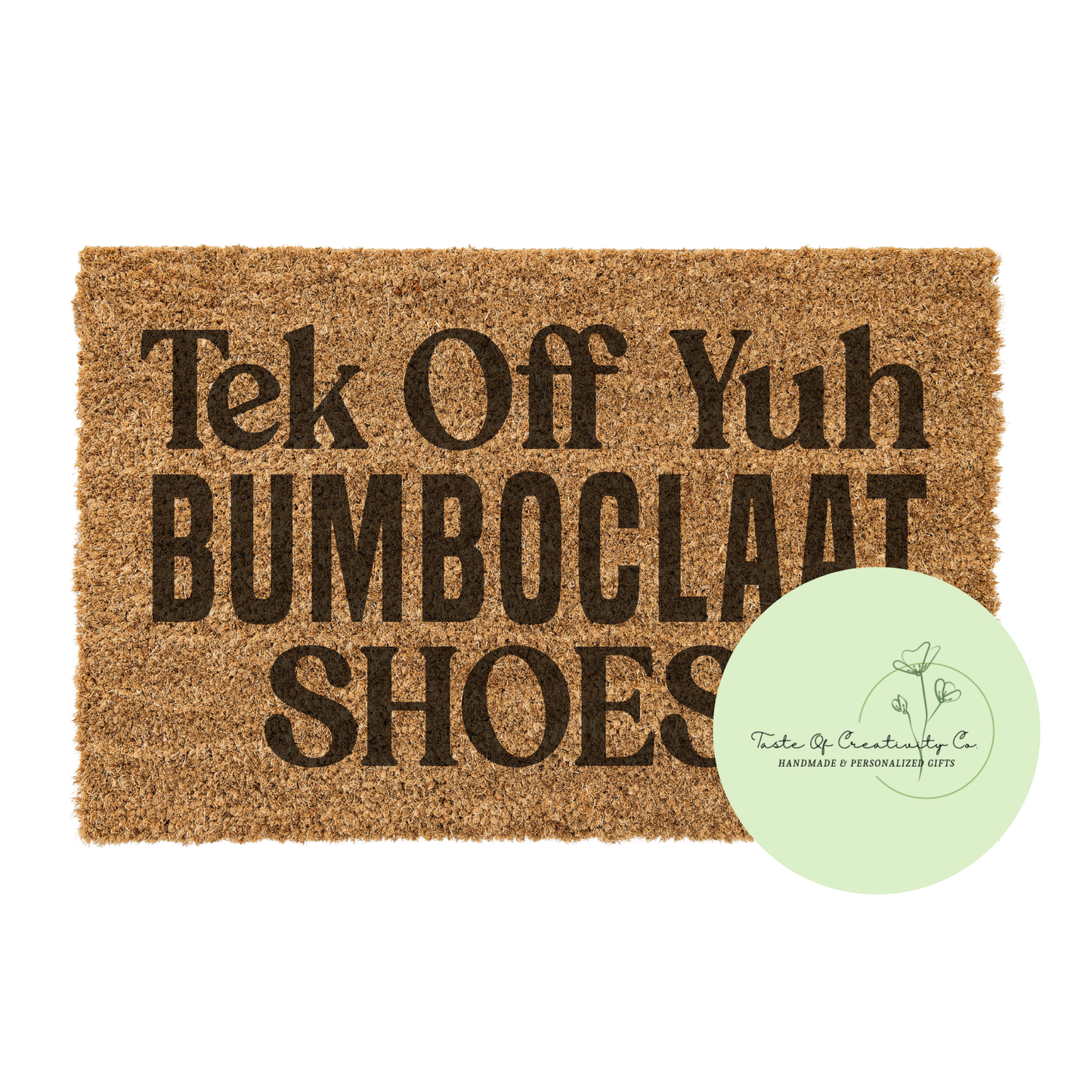 Tek Off Yuh Bumboclaat Shoes Door Mat, Funny Home Decor Gift, Gift for Home, House Warming Gift