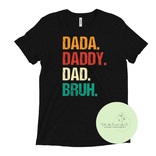 Dada Daddy Dad Bruh T-Shirt, Apparel for Dad, Father's Day Gift