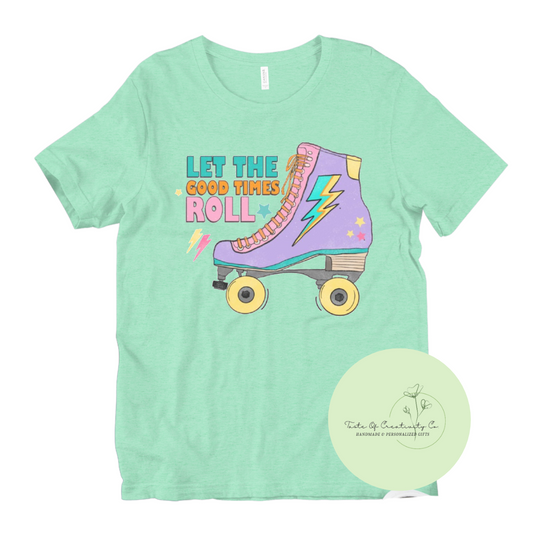 Let The Good Times Roll T-Shirt, Retro T-Shirt, Retro Aesthetic, Roller-Skating Aesthetic, 90s Apparel