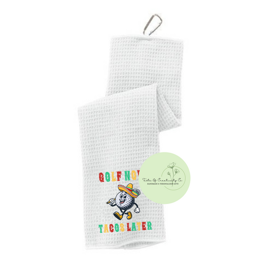 Golf Now, Tacos Later Golf Towel With Carabiner, Golf Cart Accessory for Men, Gift for Golfer, Funny Golf Gift