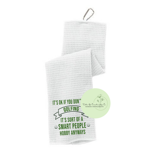 It's OK If You Don't Like Golfing, It's Sort Of a Smart People Hobby Anyways Golf Towel With Carabiner, Golf Cart Accessory for Men, Gift for Golfer, Funny Golf Gift