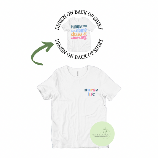 "Running On Caffeine, Chaos and Charting", Nurse Apparel, Funny Shirt for Nurse, Nurse Appreciation Gift