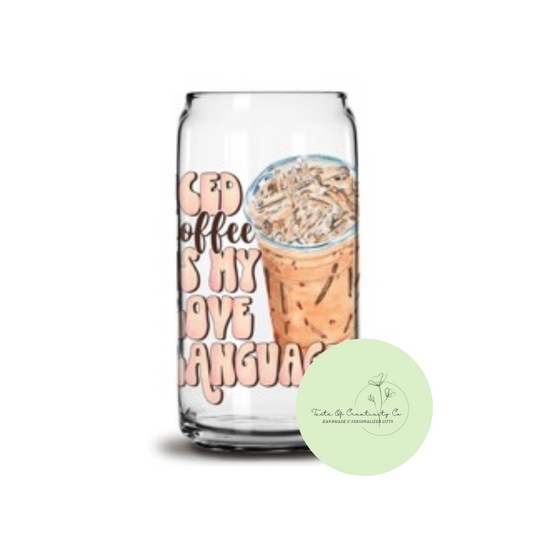 Iced Coffee Is My Love Language Libbey Iced Coffee Glass w/ Bamboo Lid and Straw, Dishwasher Safe, Drinkware Gift