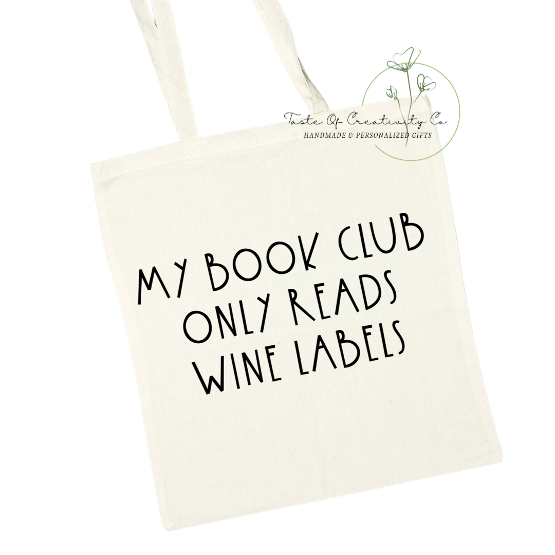 "My Book Club Only Reads Wine Labels" Tote Bag, Eco Friendly Bag, Reusable Shopping Bag
