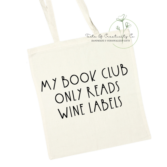 "My Book Club Only Reads Wine Labels" Tote Bag, Eco Friendly Bag, Reusable Shopping Bag