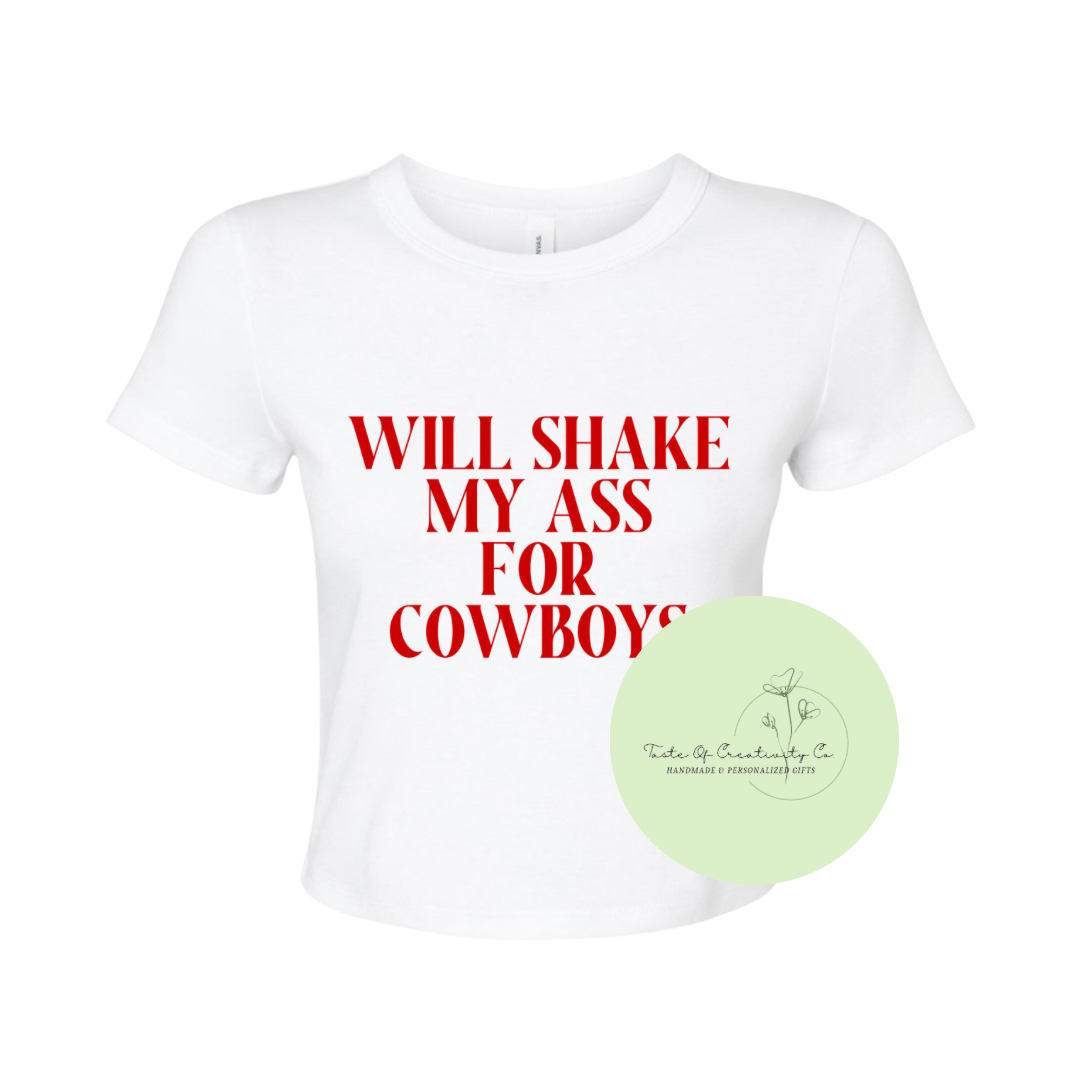 "Will Shake My Ass For Cowboys" Crop T-Shirt, Western T-Shirt, Country Apparel