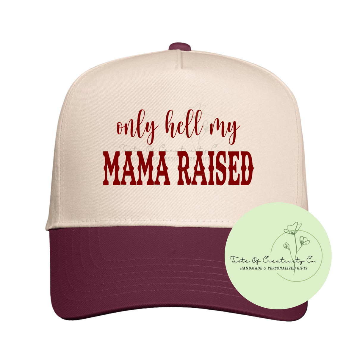 Only Hell My Mama Raised Trucker Cap, Gift for Her, Western Themed Apparel, Rodeo Apparel