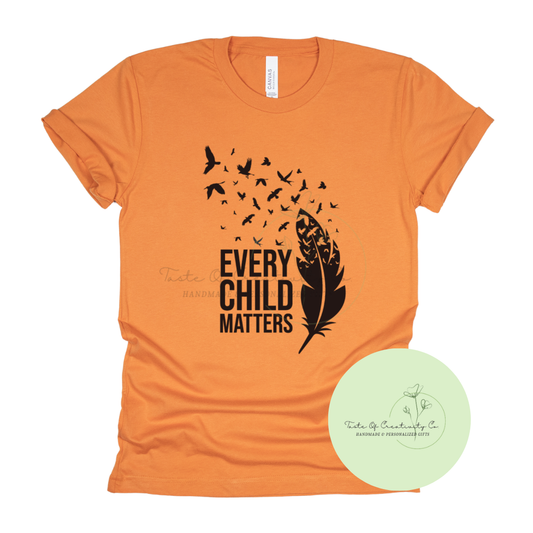 Every Child Matters Feather T-Shirt, Orange Shirt Day Apparel, National Day for Truth and Reconciliation *$5.00 of Proceeds Donated to MCFN Foundation*