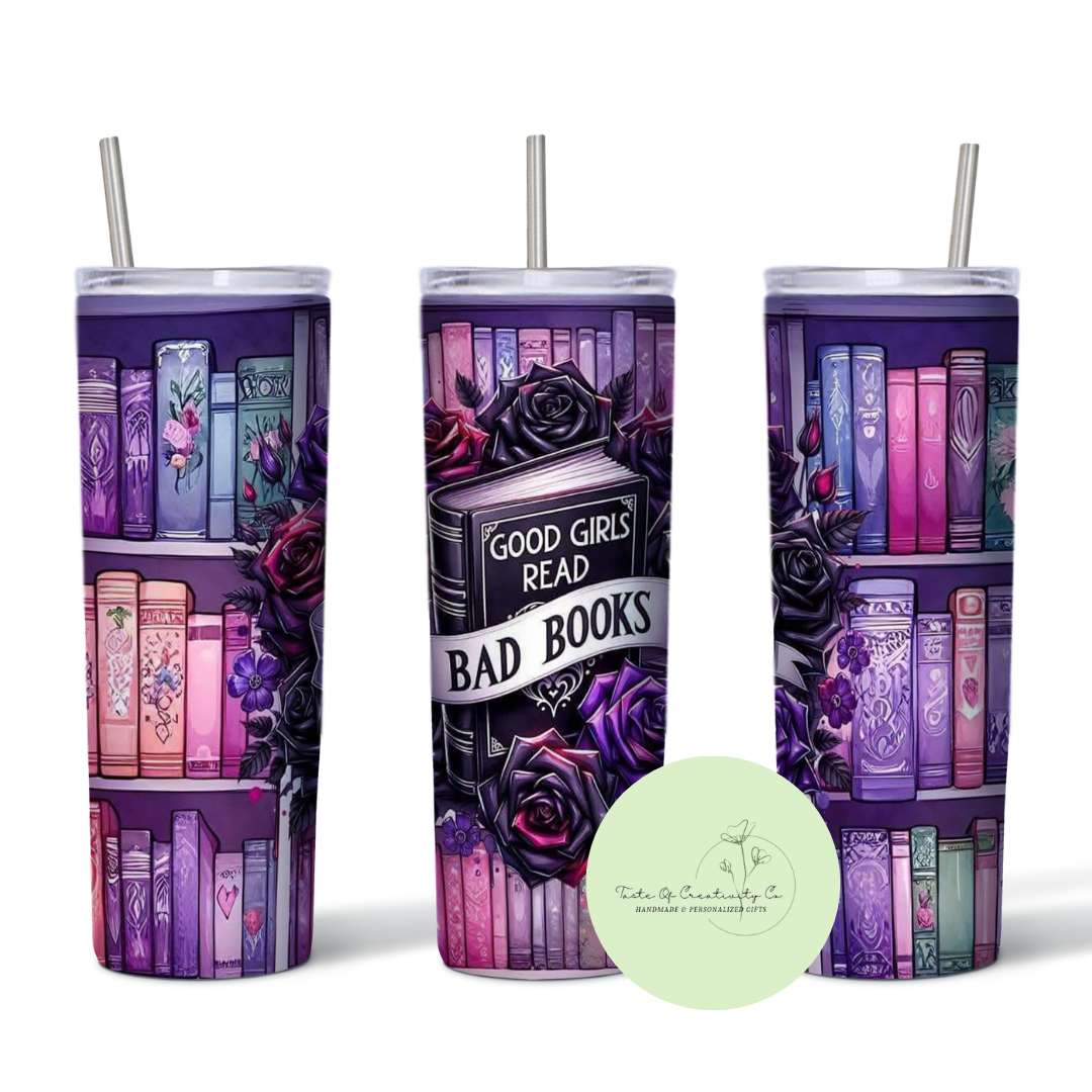 "Good Girls Read Bad Books" 20oz. Sublimated Tumbler, Dishwasher Safe, Smut Book Reader Gift, BookTok Gift, Bad Book Reader Gift