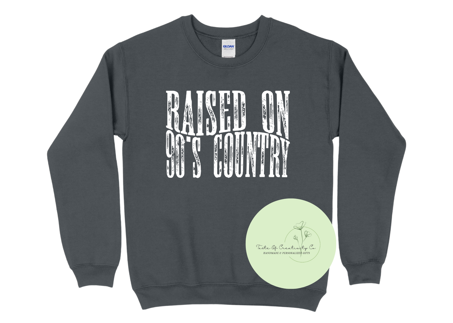 "Raised On 90's Country" Crewneck Sweater, Country Crewneck, Country Music Apparel