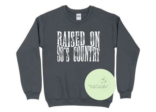 Raised On 90's Country Crewneck Sweater, Country Crewneck, Country Music Apparel