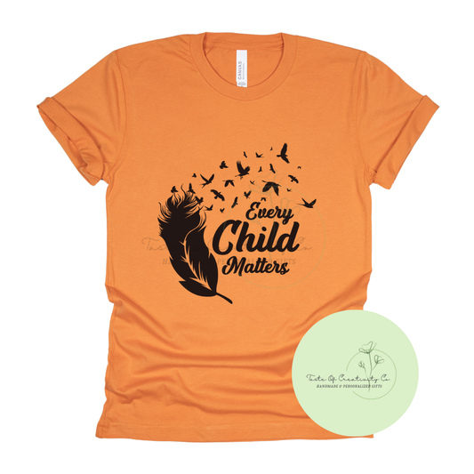 Every Child Matters Cursive T-Shirt, Orange Shirt Day Apparel, National Day for Truth and Reconciliation *$5.00 of Proceeds Donated to MCFN Foundation*