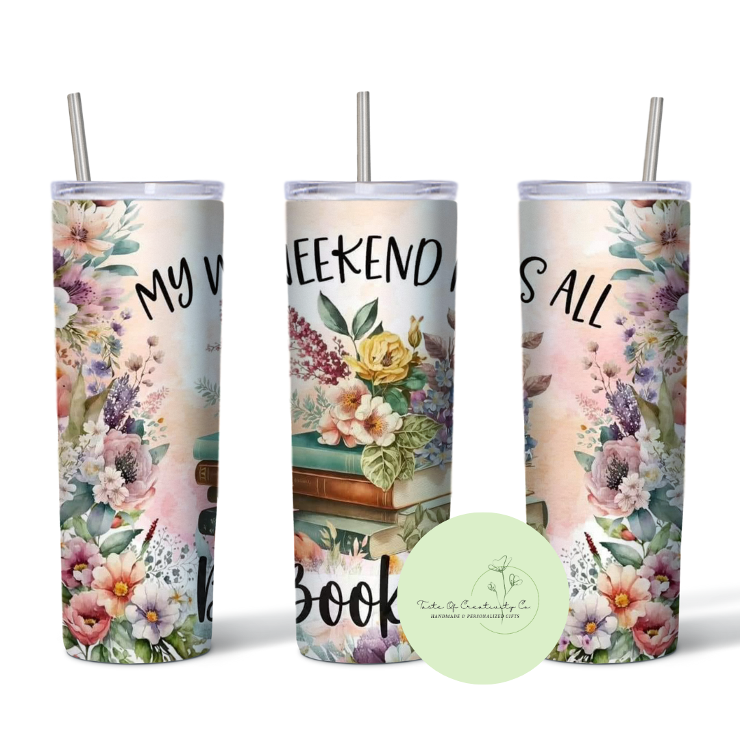 "My Weekend Is All Booked" 20oz. Sublimated Tumbler, Dishwasher Safe, Book Reader Gift, BookTok Gift