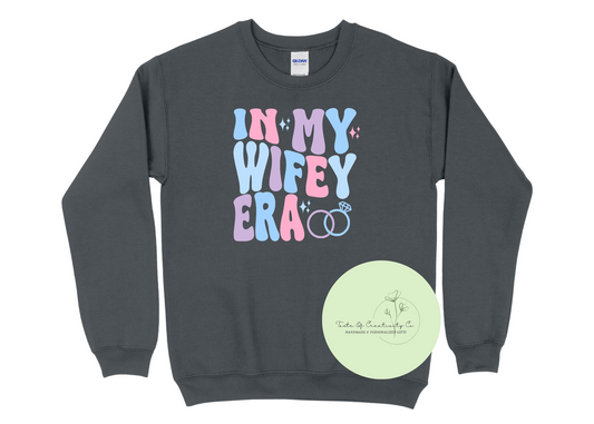 In My Wifey Era Crewneck Sweater, IN MY ERA Collection, Wedding Apparel, Wedding Gift