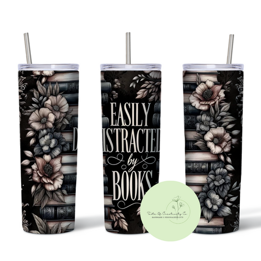 "Easily Distracted By Books" Dark Floral 20oz. Sublimated Tumbler, Dishwasher Safe, Book Reader Gift, BookTok Gift