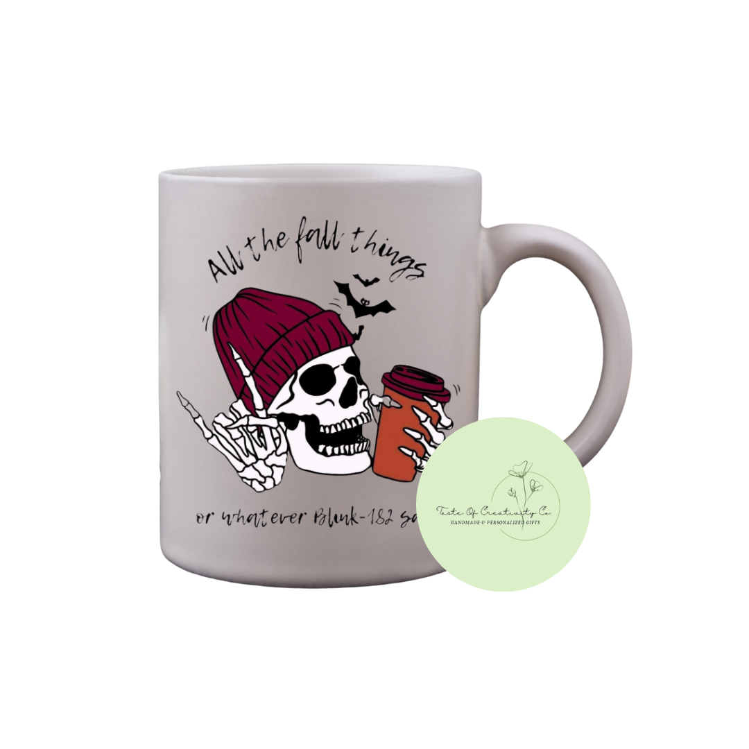 "All The Fall Things, Or Whatever Blink-182 Said" Coffee Mug, Dishwasher Safe, Halloween Coffee Mug, Spooky Mug