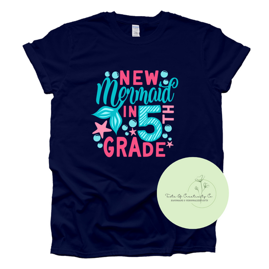 "New Mermaid In The _____" T-Shirt, Back to School Apparel, First Day of School Shirt