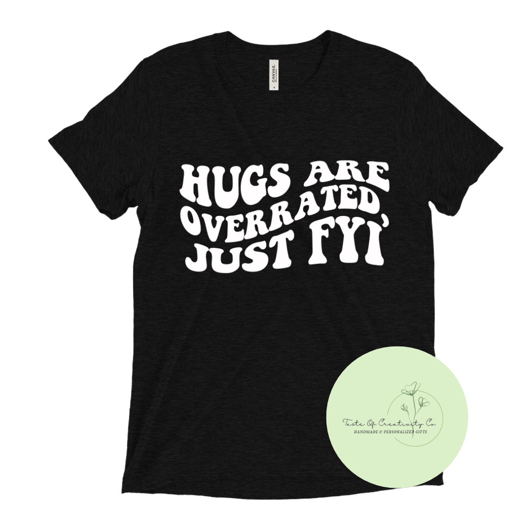 Hugs Are Overrated, Just FYI  T-Shirt, Jonas Brothers Shirt, THE TOUR Shirt