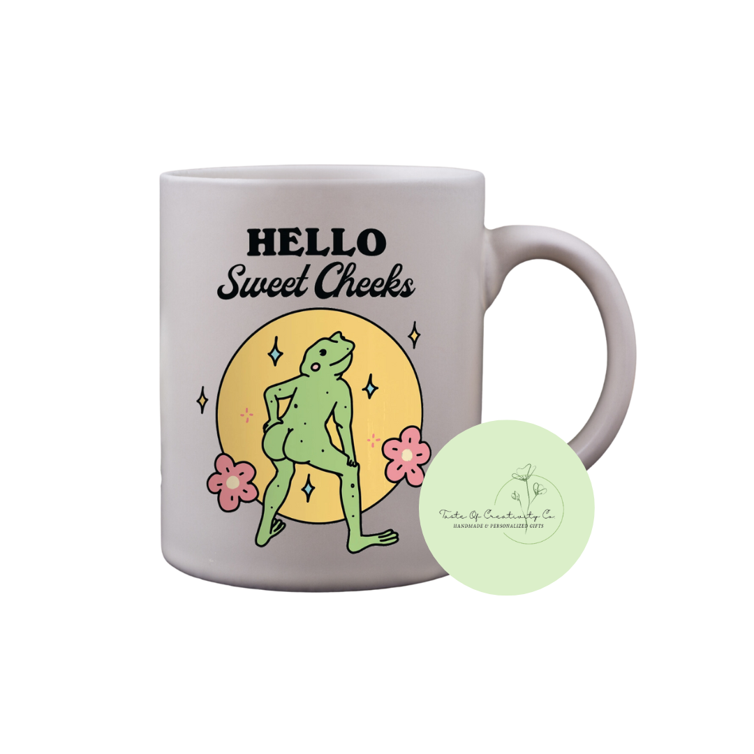 "Hello Sweet Cheeks" Coffee Mug, Dishwasher Safe, Funny Coffee Mug, Funny Drinkware