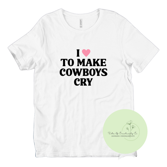 I ❤ To Make Cowboys Cry T-Shirt, Country T-Shirt, Cowgirl Disco Apparel