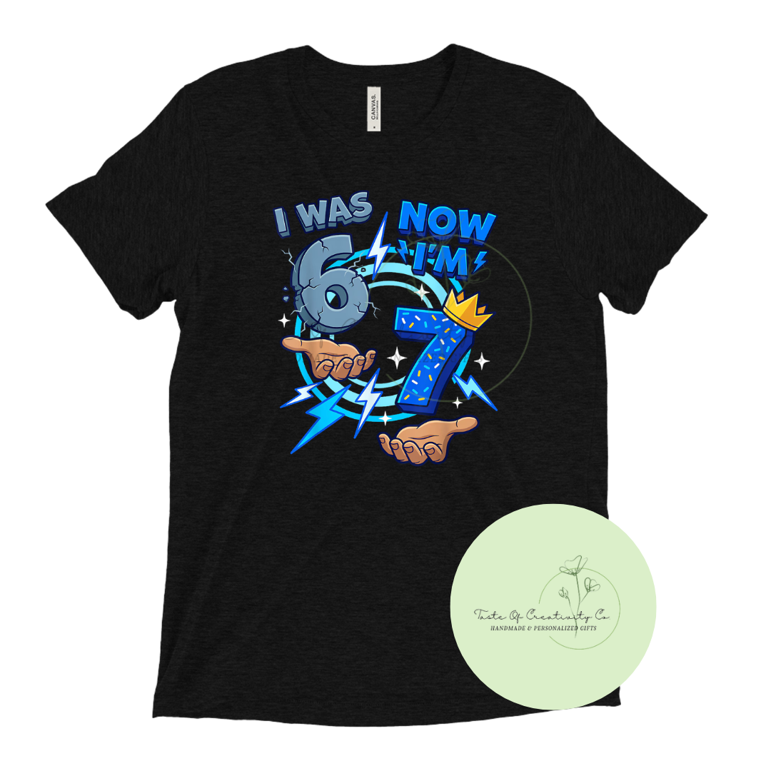 I Was 6, Now I'm 7 T-Shirt, Youth Apparel, Funny Shirt, Six Seven Apparel, 6-7 T-Shirt