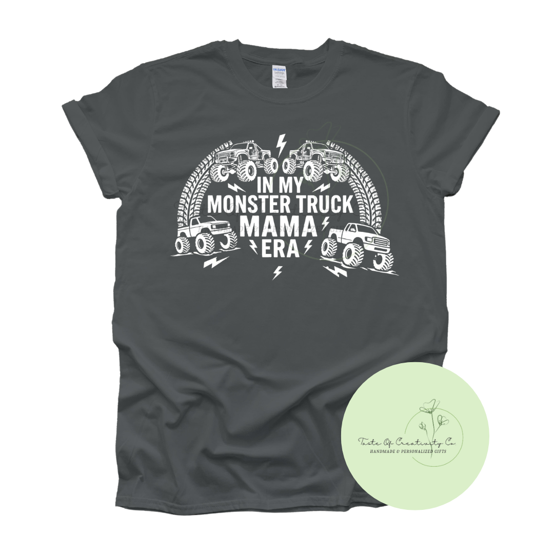 In My Monster Truck Mama Era T-Shirt, Apparel for Mom,  Mother's Day Gift, Gift for Her