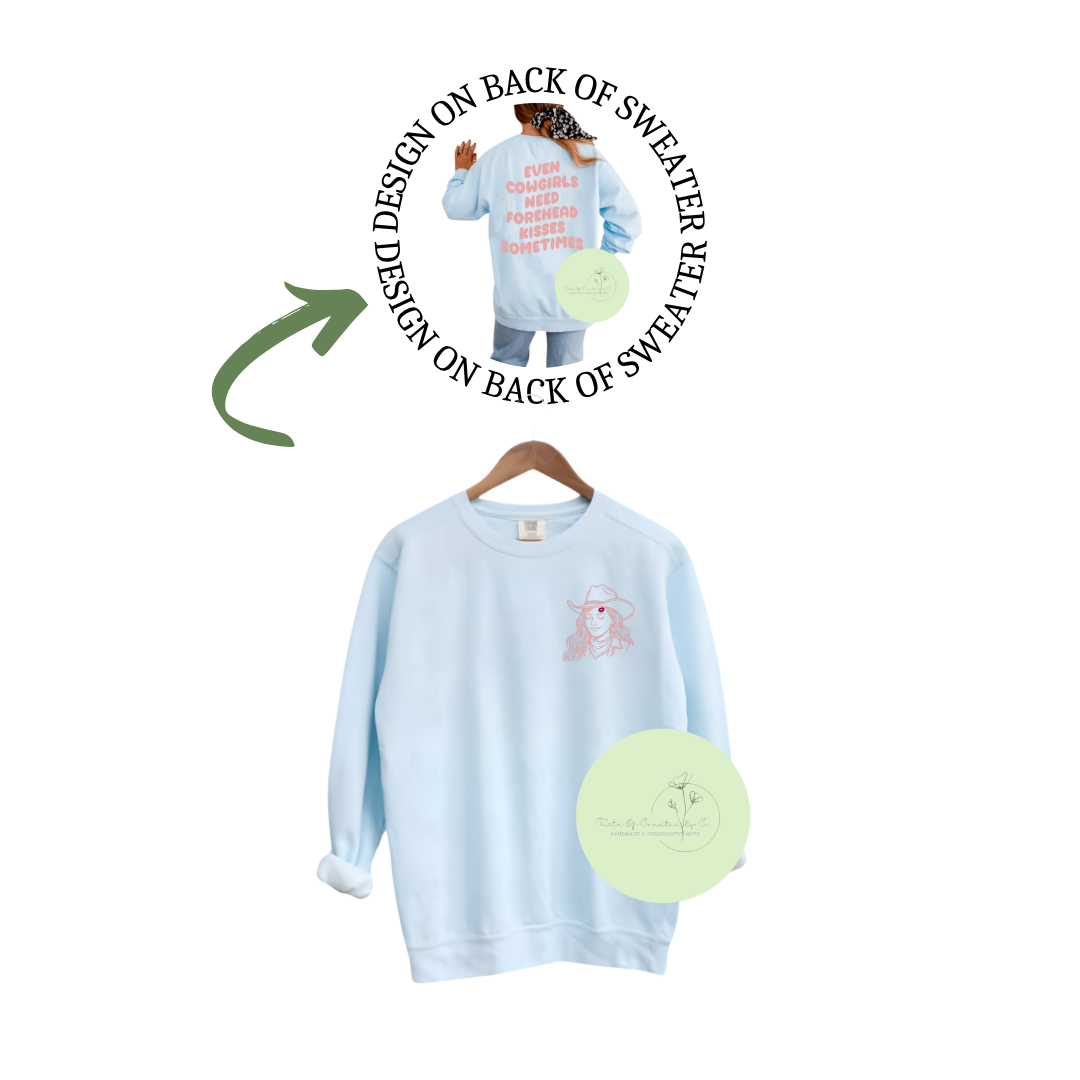 Even Cowgirls Need Forehead Kisses Sometimes Comfort Colours Crewneck Sweater, Western Sweater, Country Apparel, Coastal Cowgirl Collection, Disco Cowgirl Collection