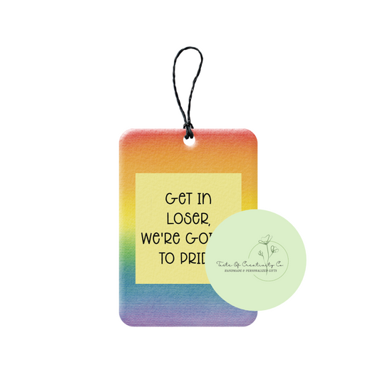 Get In Loser, We're Going To Pride Rearview Freshener, Car Air Freshener, Rearview Mirror Hanger, Car Accessory, Pride Gift, Pride Month (15% of Proceeds Donated to PRISM Halton)