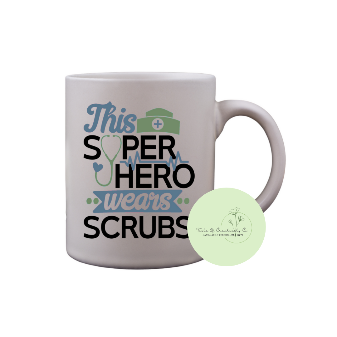 This Super Hero Wears Scrubs Coffee Mug, Dishwasher Safe, Health Care Hero Collection