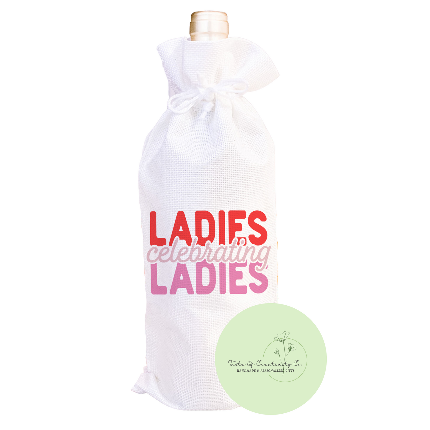 Ladies Celebrating Ladies Wine Bag, Eco Friendly Gift Bag, Reusable Wine Bag